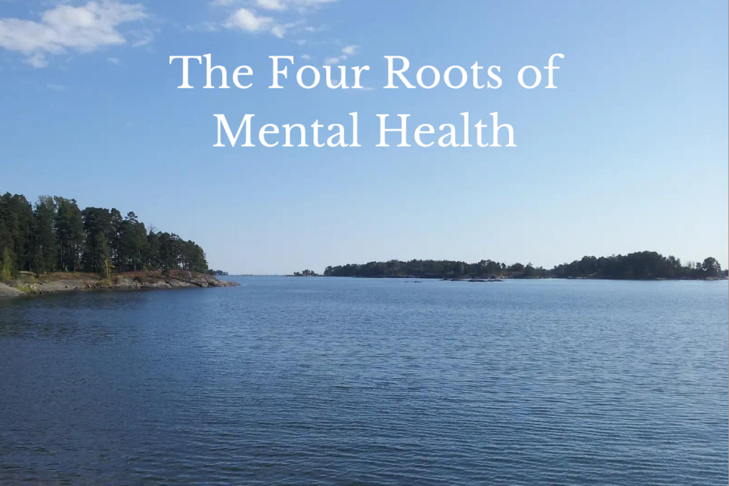 the four roots of mental health, lake scenery 